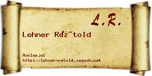 Lehner Rátold névjegykártya